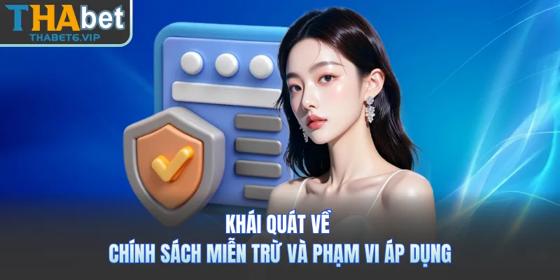 Khái quát về chính sách miễn trừ và phạm vi áp dụng